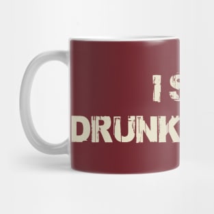 I See Drunk People Mug